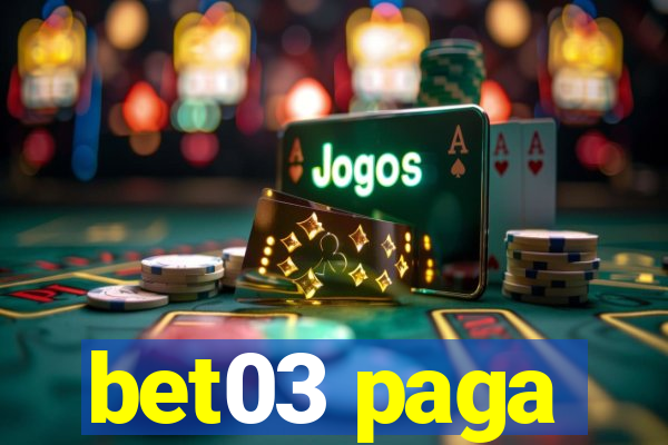 bet03 paga